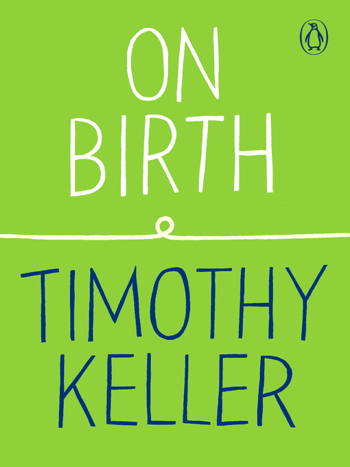 Title details for On Birth by Timothy Keller - Available